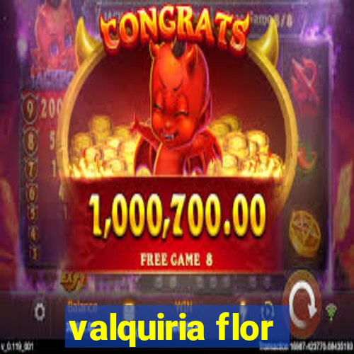 valquiria flor